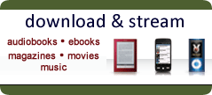 select this to download and stream audiobooks, ebooks, magazines, movies, music